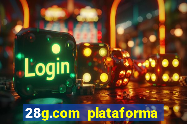 28g.com plataforma de jogos