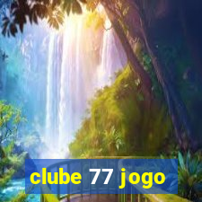 clube 77 jogo