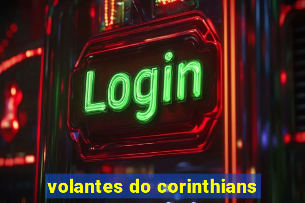 volantes do corinthians