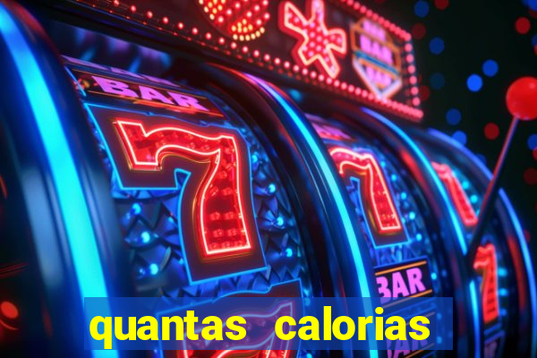 quantas calorias tem um xeque mate