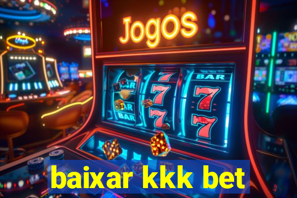 baixar kkk bet