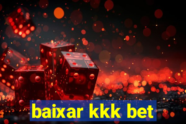 baixar kkk bet