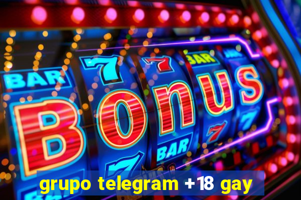 grupo telegram +18 gay