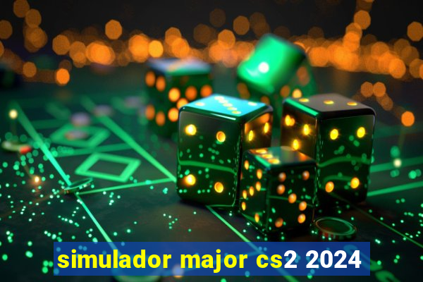 simulador major cs2 2024