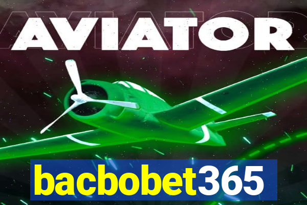 bacbobet365