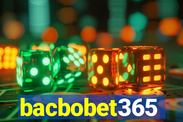 bacbobet365