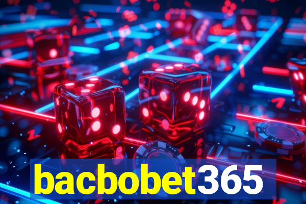 bacbobet365