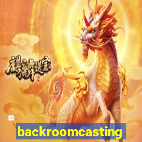 backroomcasting