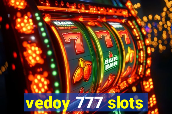 vedoy 777 slots