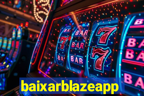 baixarblazeapp