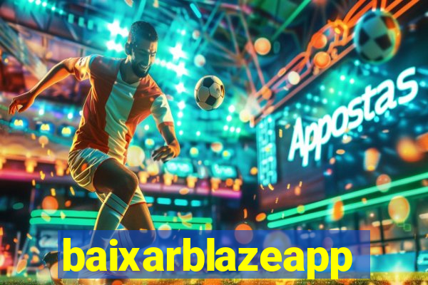 baixarblazeapp