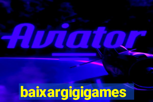 baixargigigames