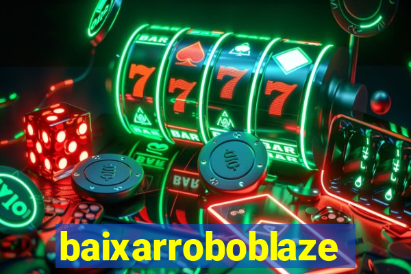 baixarroboblaze