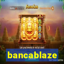 bancablaze