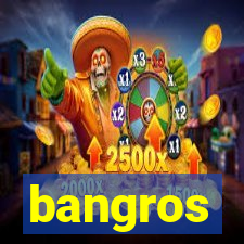 bangros