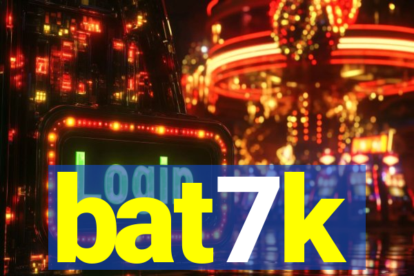 bat7k