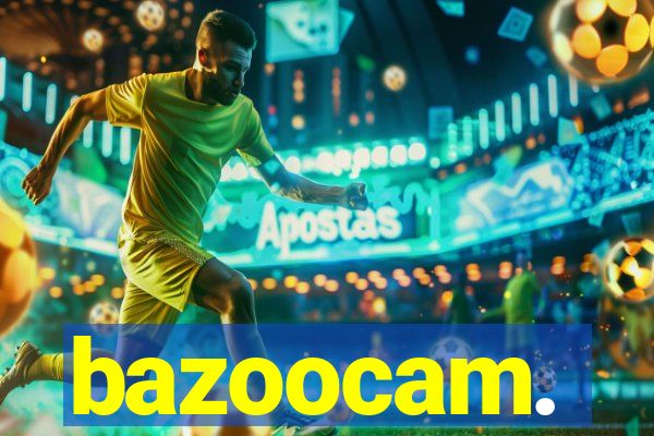 bazoocam.