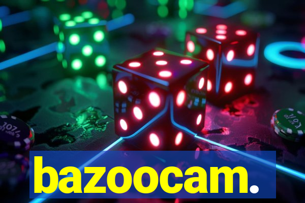 bazoocam.