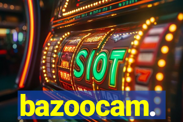 bazoocam.