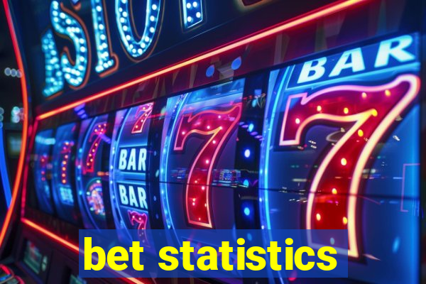 bet statistics