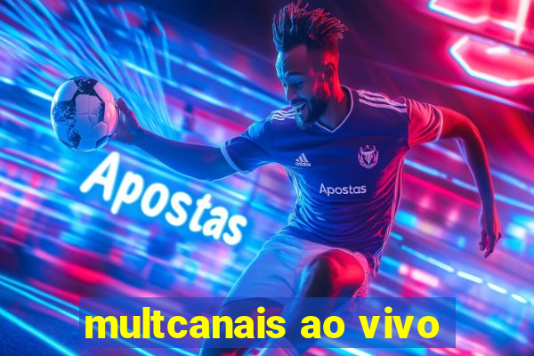 multcanais ao vivo