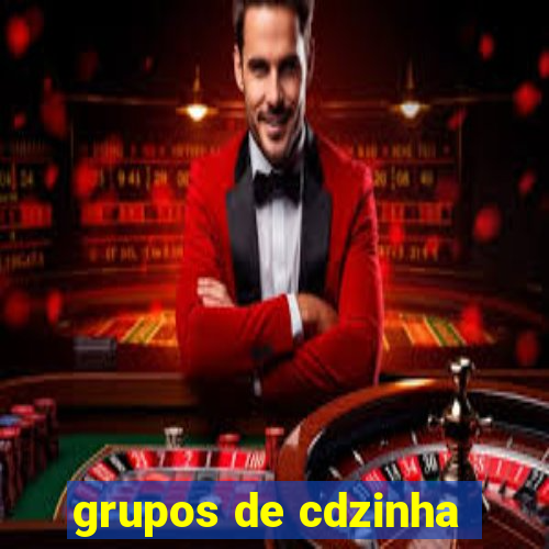 grupos de cdzinha