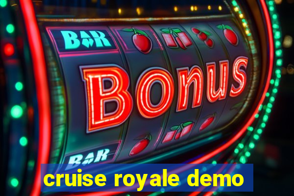 cruise royale demo