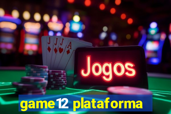 game12 plataforma