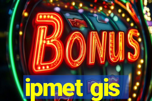 ipmet gis