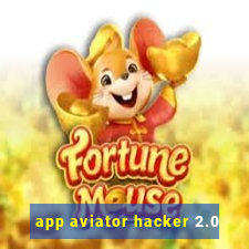 app aviator hacker 2.0