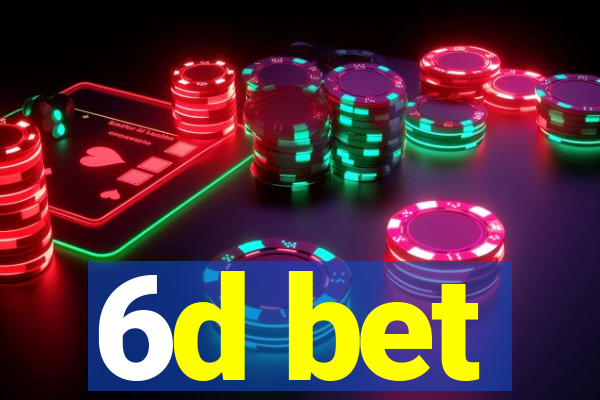 6d bet