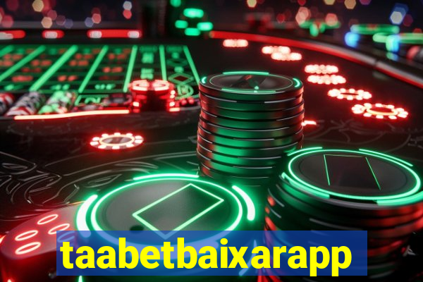 taabetbaixarapp