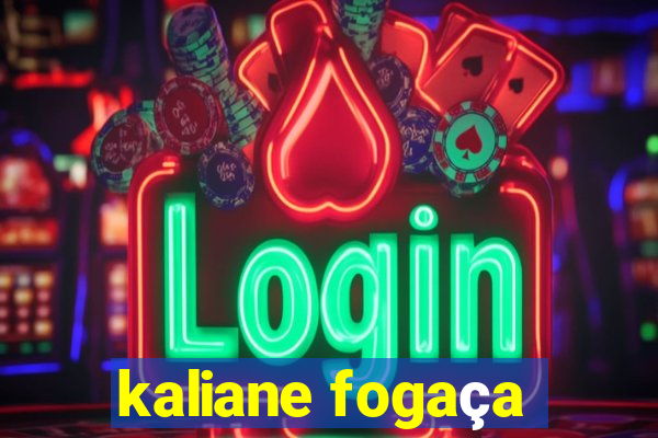 kaliane fogaça