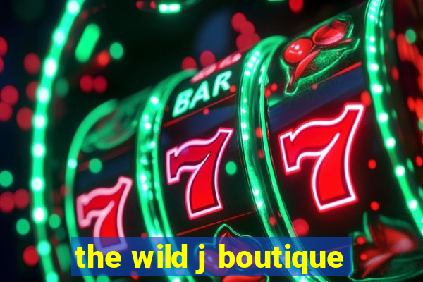 the wild j boutique