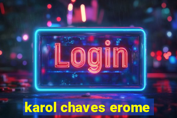 karol chaves erome