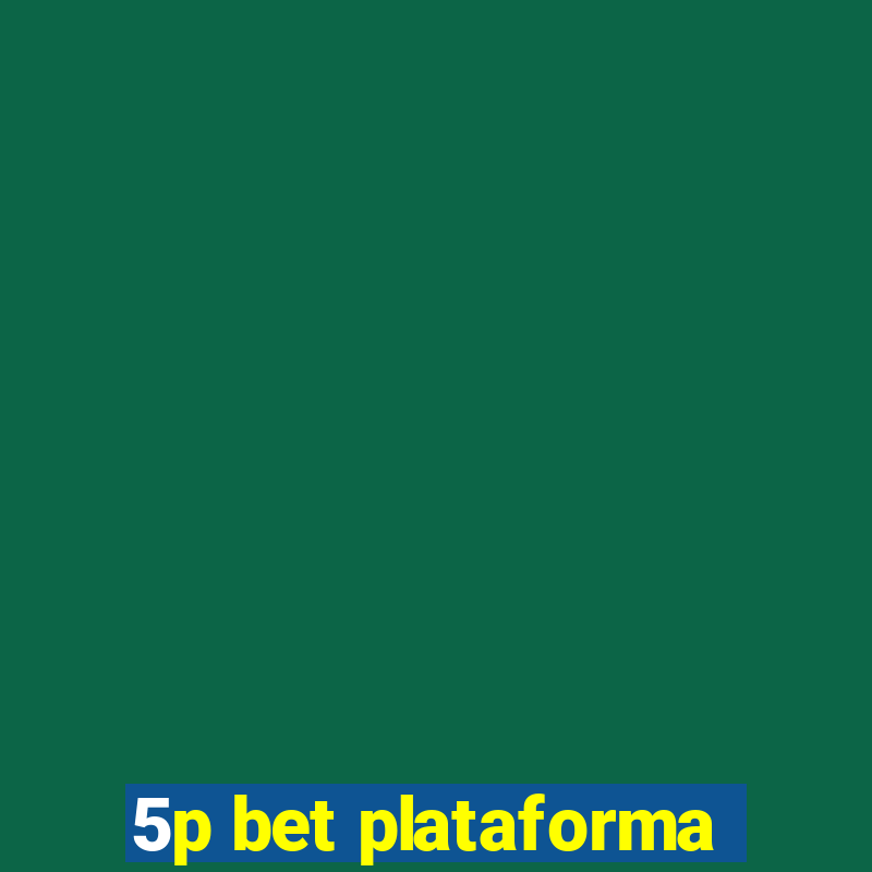 5p bet plataforma