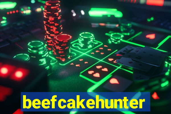 beefcakehunter