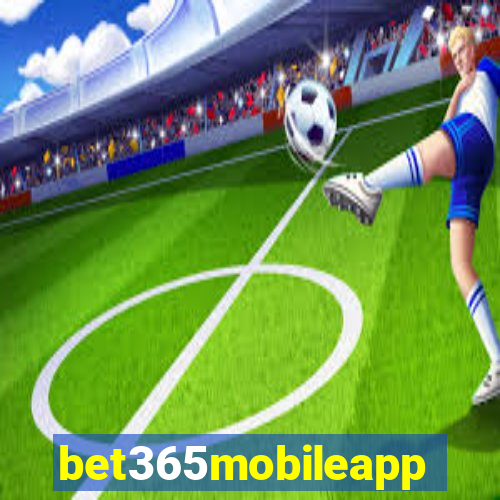 bet365mobileapp