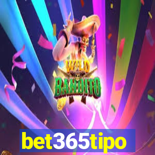 bet365tipo