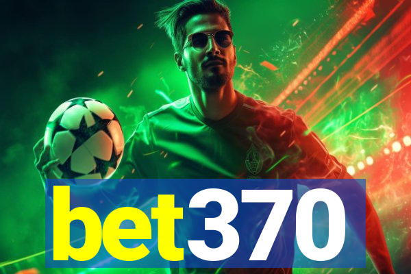 bet370