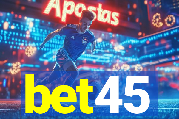 bet45