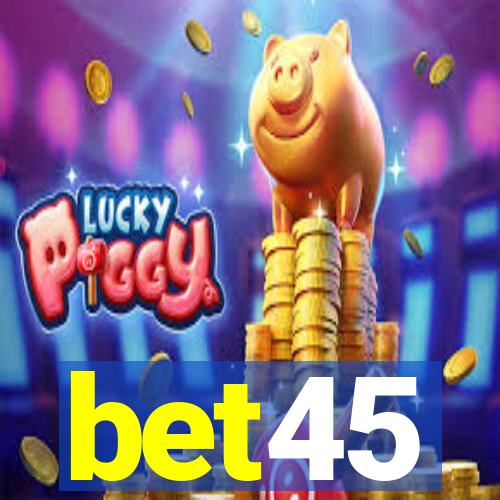 bet45