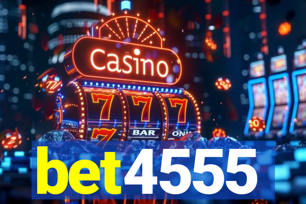 bet4555