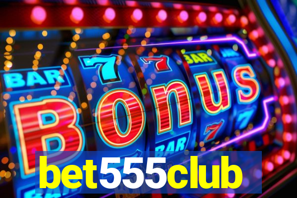 bet555club