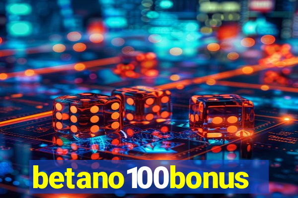 betano100bonus