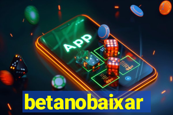 betanobaixar