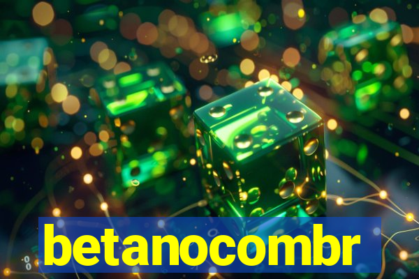 betanocombr