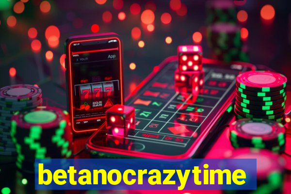 betanocrazytime