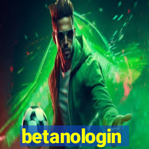 betanologin