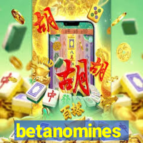 betanomines